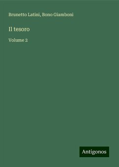 Il tesoro - Latini, Brunetto; Giamboni, Bono