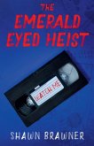 The Emerald Eyed Heist