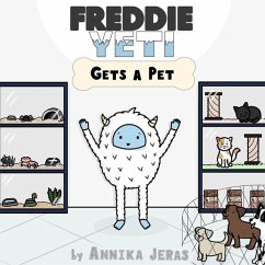 Freddie Yeti Gets a Pet - Jeras, Annika