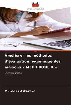 Améliorer les méthodes d'évaluation hygiénique des maisons « MEHRIBONLIK » - Ashurova, Mukadas