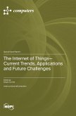 The Internet of Things-Current Trends, Applications and Future Challenges