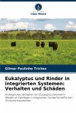 Eukalyptus und Rinder in integrierten Systemen: Verhalten und Schäden