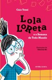 Lola Loreta e a Semana de Todo Mundo