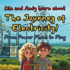 Lila and Andy learn about The Journey of Electricity! - Adams, Kenneth