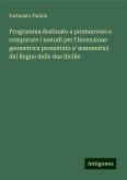 Programma destinato a promuovere e comparare i metodi per l'invenzione geometrica presentato a' matematici del Regno delle due Sicilie