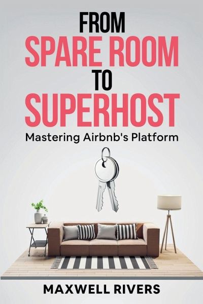 From Spare Room to Superhost From Spare Room to Superhost