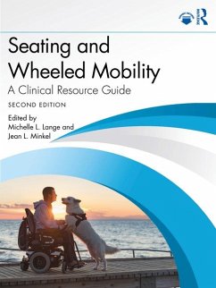 Seating and Wheeled Mobility - Michelle L. Lange; Jean L. Minkel