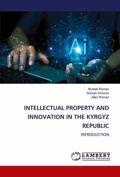 INTELLECTUAL PROPERTY AND INNOVATION IN THE KYRGYZ REPUBLIC