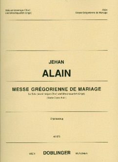 Messe Grégorienne de mariage für Solo (1-stimmigen Chor) und Streichquartett (Orgel), Orgelauszug