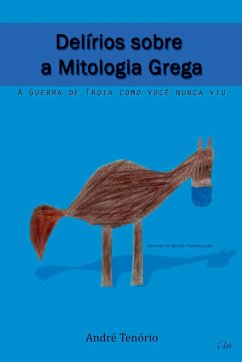 Delírios Sobre A Mitologia Grega - André, Tenório