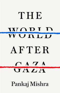 The World after Gaza - Mishra, Pankaj