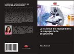 La science en mouvement: Le voyage de la découverte