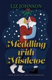 Meddling with Mistletoe