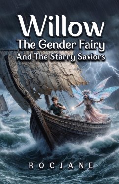 Willow The Gender Fairy And The Starry Saviors - Jane, Roc