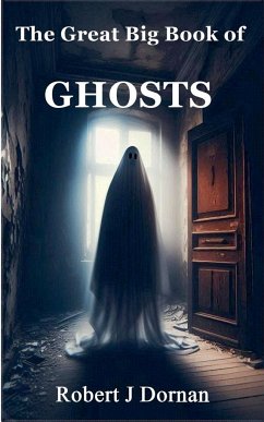 The Great Big Book of Ghosts - Dornan, Robert J