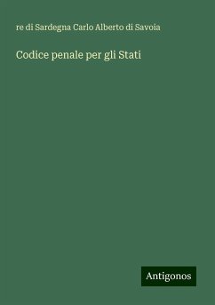 Codice penale per gli Stati - Carlo Alberto di Savoia, re di Sardegna