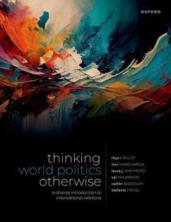 Thinking World Politics Otherwise - Wilkinson, Cai; Biddolph, Caitlin; Shepherd, Laura J.; Manchanda, Nivi; Crilley, Rhys; Fishel, Stephanie