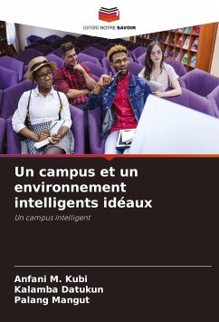 Un campus et un environnement intelligents idéaux - Kubi, Anfani M.;Datukun, Kalamba;Mangut, Palang