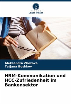 HRM-Kommunikation und HCC-Zufriedenheit im Bankensektor - Zhezova, Aleksandra;Boshkov, Tatjana