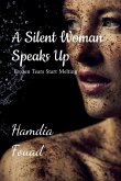 A silent Woman Speaks Up A silent Woman Speaks Up