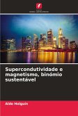 Supercondutividade e magnetismo, binómio sustentável