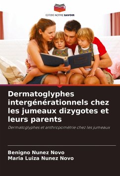 Dermatoglyphes intergénérationnels chez les jumeaux dizygotes et leurs parents - Núñez Novo, Benigno;Núñez Novo, Maria Luiza