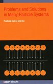 Problems and Solutions in Many-Particle Systems Problems and Solutions in Many-Particle Systems