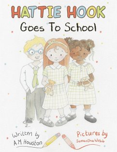 Hattie Hook Goes to School - Houston, A. M.