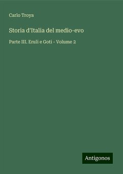 Storia d'Italia del medio-evo - Troya, Carlo