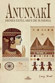 Anunnaki - Dioses Estelares de Sumeria