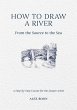 How to Draw a River: From the Source to... - Bild 1
