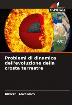 Problemi di dinamica dell'evoluzione della crosta terrestre - Ahverdiev, Ahverdi