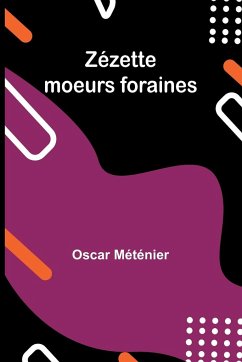 Zézette - Méténier, Oscar