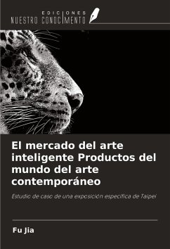 El mercado del arte inteligente Productos del mundo del arte contemporáneo Cover El mercado del arte inteligente Productos del mundo del arte contemporáneo