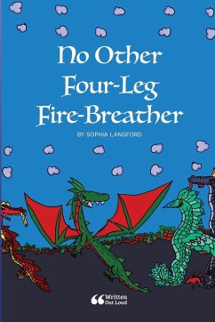 No Other Four-Leg Fire-Breather - Langford, Sophia; Out Loud, Written