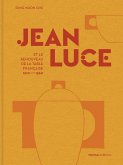 Jean Luce et le renouveau de la table francaise, 1910-1960 Jean Luce et le renouveau de la table francaise, 1910-1960