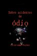 Sobre Acidentes De Ódio - Bild 1