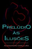 Prelúdio Às Ilusões