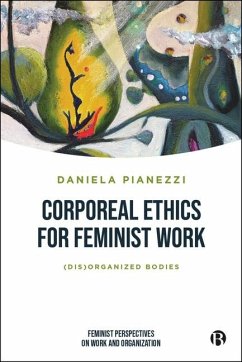 Corporeal Ethics for Feminist Work - Pianezzi, Daniela