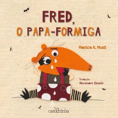 Fred, o Papa-Formiga - Musil, Manica