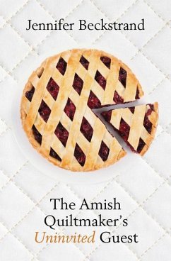 The Amish Quiltmaker's Uninvited Guest - Beckstrand, Jennifer