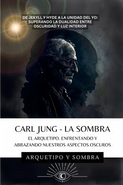 Carl Jung - La Sombra - Sombra, Arquetipo Y