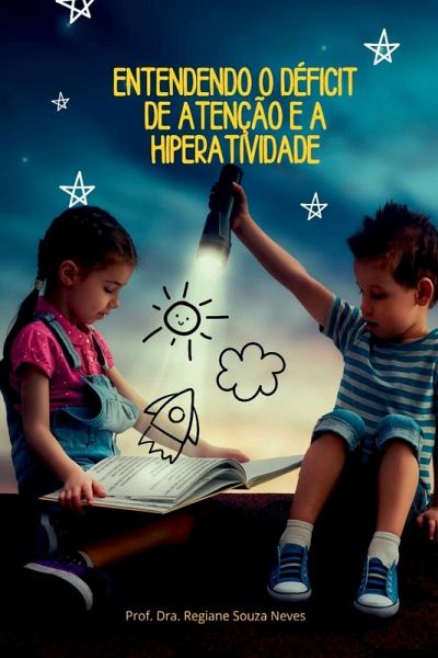 Entendendo O Déficit De Atenção E A Hiperatividade