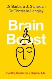 Brain Boost - Sahakian, Barbara J; Langley, Christelle