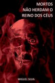 Mortos Não Herdam O Reino Dos Céus