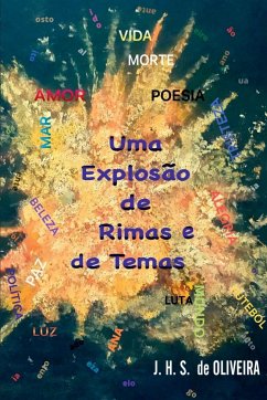 Uma Explosão De Rimas E De Temas - J, Oliveira
