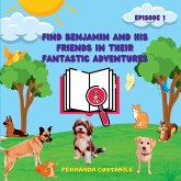 Find Benjamin And His Friends In Their Fantastic Adventures Find Benjamin And His Friends In Their Fantastic Adventures