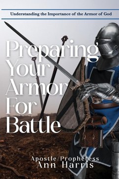 Preparing Your Armor for Battle - Harris, Apostle Ann