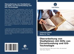 Überarbeitung von Stadtplänen mit Hilfe von Fernerkundung und GIS-Technologie - Peter, Yohanna;H. Tini, Nuhu