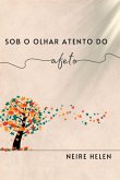 Sob O Olhar Atento Do Afeto